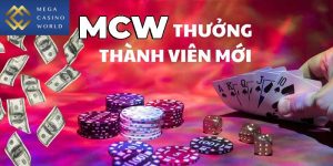 Khuyến mãi thưởng đăng ký tài khoản MCW